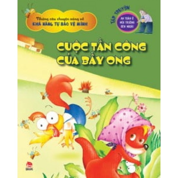 Rèn Luyện Kĩ Năng Sống Cho Trẻ - Cuộc Tấn Công Của Bầy Ong