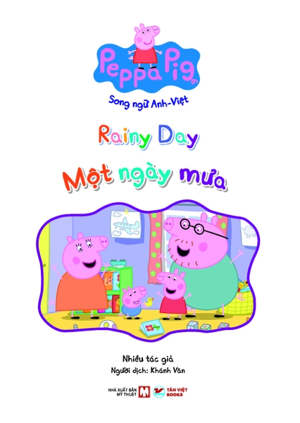 Peppa Pig - Song ngữ Anh - Việt: Cuốn 1: Rainy Day - Một Ngày Mưa