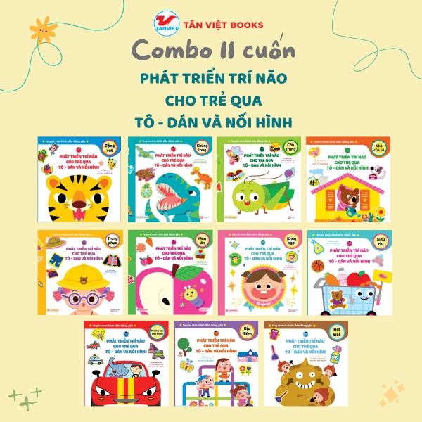 Combo 11 Cuốn : Phát Triển Trí Não Cho Trẻ Qua Tô - Dán Và Nối Hình