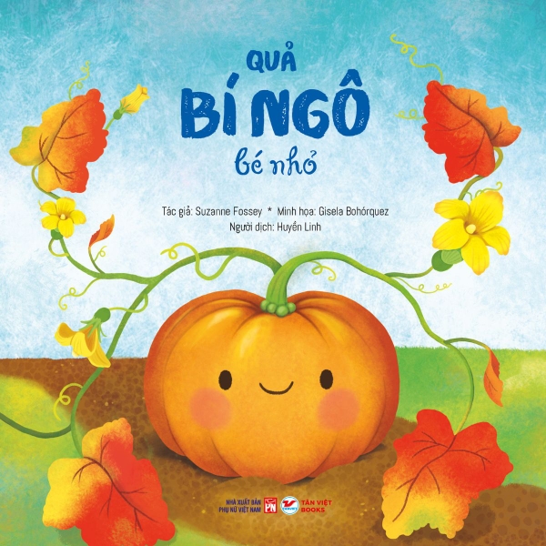 Quả Bí Ngô Bé Nhỏ - Câu Chuyện Tự Nhiên - Tân Việt Books