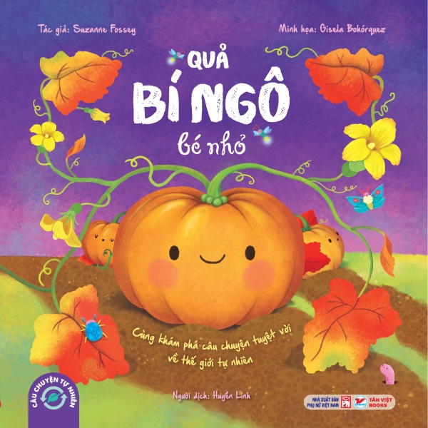Quả Bí Ngô Bé Nhỏ - Câu Chuyện Tự Nhiên - Tân Việt Books