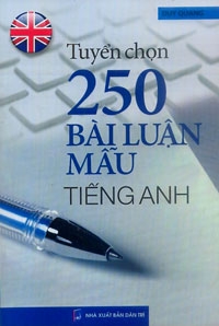 Tuyển Chọn 250 Bài Luận Mẫu Tiếng Anh