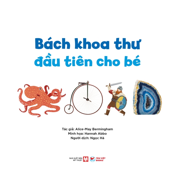 Bách Khoa Thư Đầu Tiên Cho Bé - Tân Việt Books