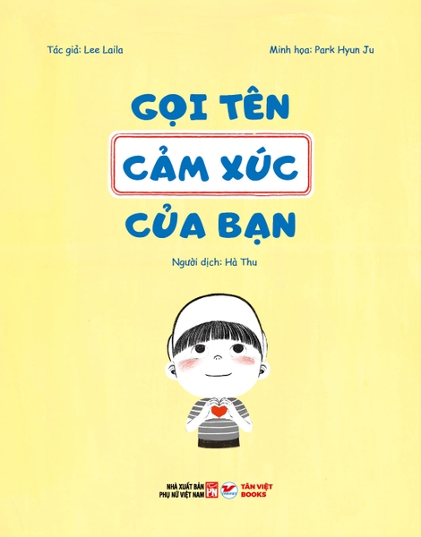 Gọi Tên Cảm Xúc Của Bạn - Khám Phá 45 Cảm Xúc - Phát Triển EQ