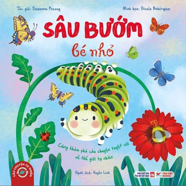 Sâu Bướm Bé Nhỏ - Câu Chuyện Tự Nhiên -Tân Việt Books