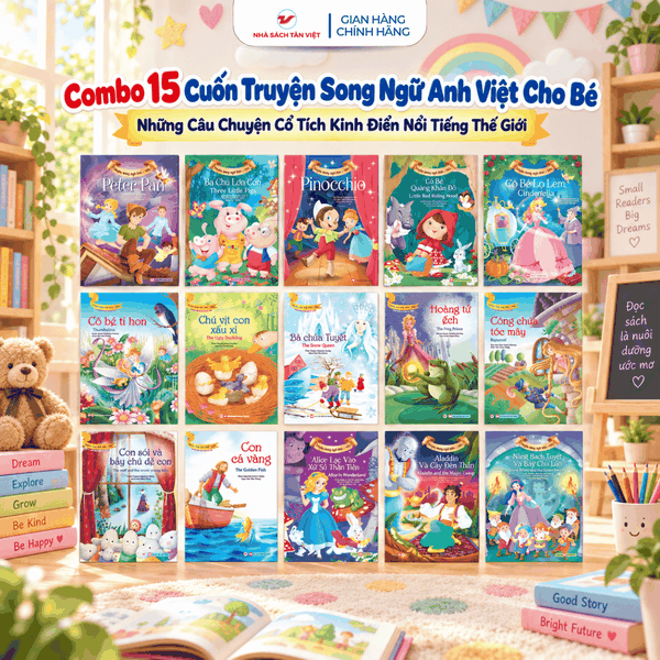 Combo 15 Cuốn Truyện Song Ngữ Anh Việt Cho Bé - Những Câu Chuyện Cổ Tích Kinh Điển Nổi Tiếng Thế Giới