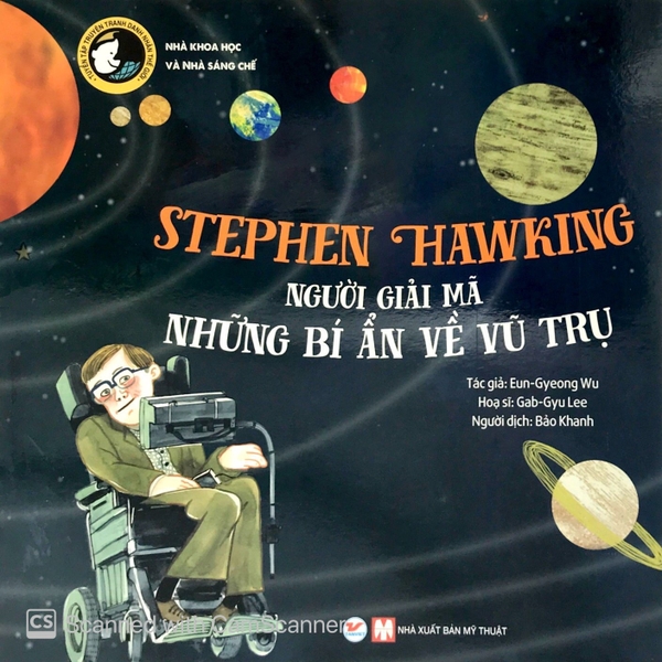 Tuyển Tập Truyện Tranh Danh Nhân Tg - Stephen Hawking Người Giải Mã Những Bí Ẩn Về Vũ Trụ