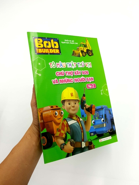 Tô Màu Thật Thú Vị - Chú Thợ Xây Bob Và Những Người Bạn - Tập 2