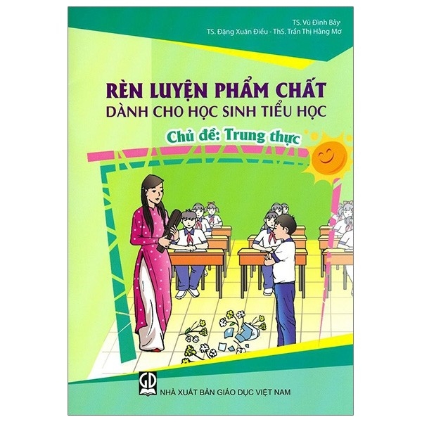 Rèn Luyện Phẩm Chất Dành Cho Học Sinh Tiểu Học - Trung Thực