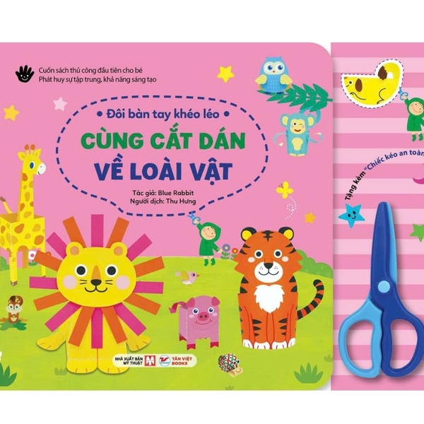 Đôi Bàn Tay Khéo Léo - Cùng Cắt Dán Về Loài Vật - Tái Bản 2025