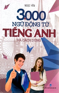 3000 Ngữ Động Từ Tiếng Anh Và Cách Dùng