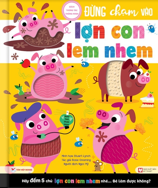 Sách Tương Tác Thông Minh: Đừng Chạm Vào Lợn Con Lem Nhem