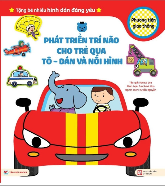 Sách Phát Triển Trí Não Cho Trẻ Qua Tô- Dán Và Nối Hình: Phương Tiện Giao Thông