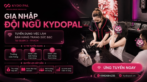 Tuyển Dụng KYDOPAL | Việc Làm Bán Hàng Trang Sức Bạc Tại TP.HCM