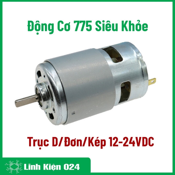 Động Cơ 775 12-24VDC 12000V/P ( Mới 100%- Siêu Khỏe ) Không kèm Ốc