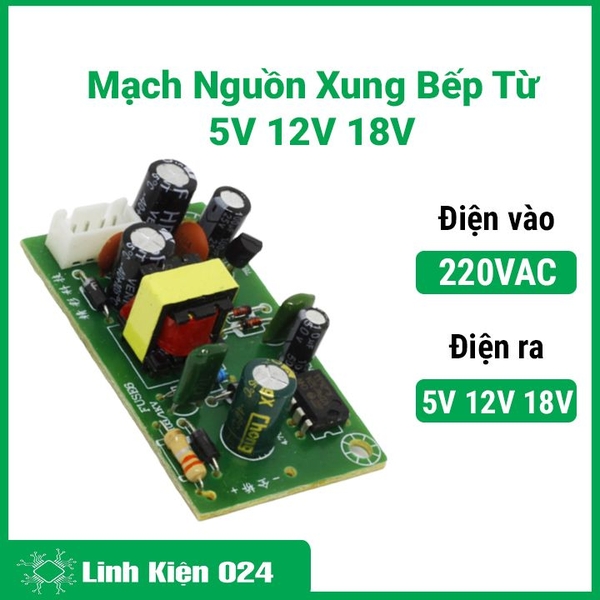 Mạch Nguồn Xung Bếp Từ 5V 12V 18V (K4C15)