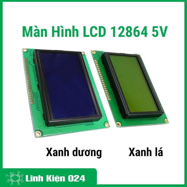 Các Loại Màn Hình LCD 12864 Điện Áp 5V