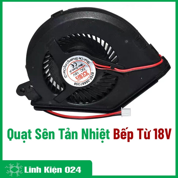 Quạt Sên Tản Nhiệt Bếp Từ 18V Siêu Khỏe
