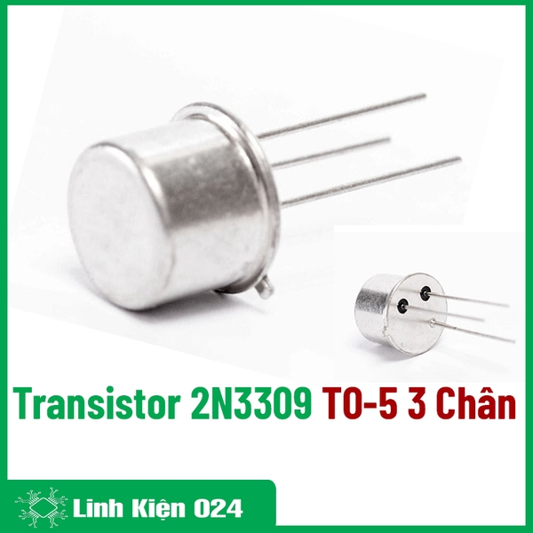 Transistor 2N3309 TO-5 3 Chân