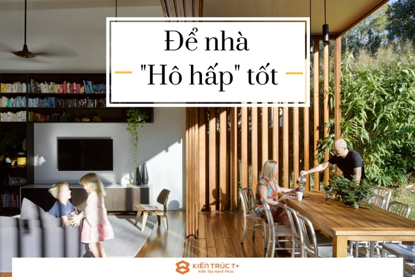 Phong thủy - Để nhà hô hấp tốt