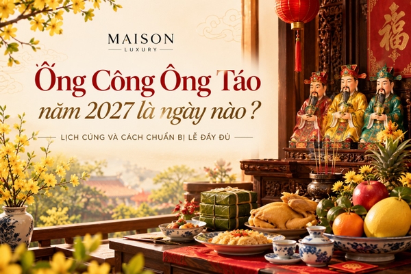 Ông Công Ông Táo năm 2027 là ngày nào? Lịch cúng và cách chuẩn bị lễ đầy đủ