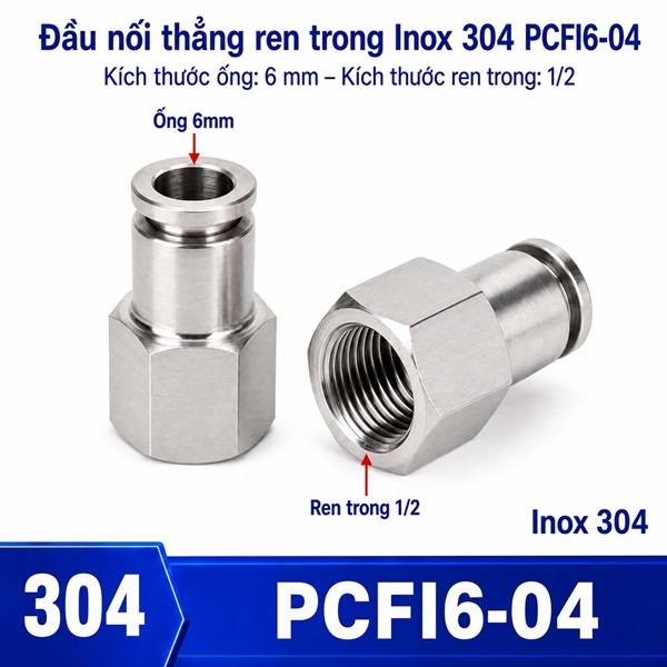 dau-noi-nhanh-khi-nen-inox-304-thang-ong-phi-6-mm-ren-trong-1-2