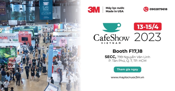Máy Lọc Nước 3M Sẽ Trở Lại Sự Kiện Cafe Show Trong Tháng 4