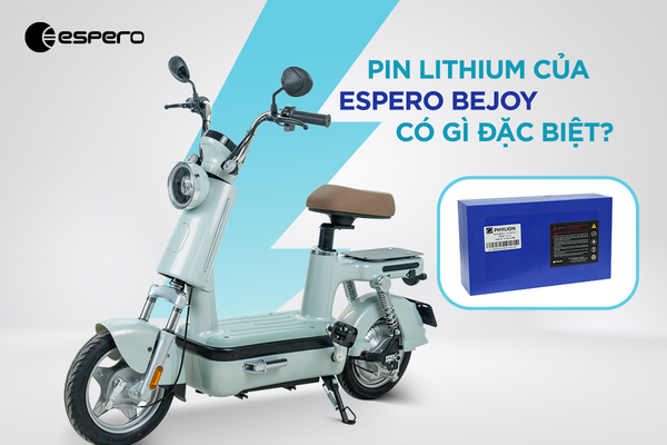 NHỮNG LỢI ÍCH CỦA PIN LITHIUM TRÊN DÒNG XE ĐIỆN ESPERO BEJOY