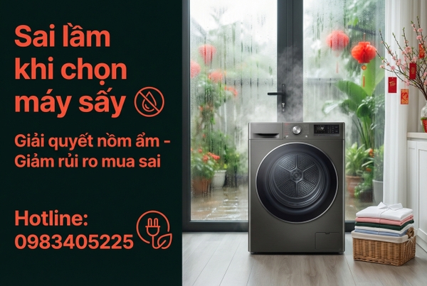 Sai lầm khi chọn máy sấy: Bí quyết giải quyết nồm ẩm và chuẩn bị sớm mùa nóng tại Bắc Giang