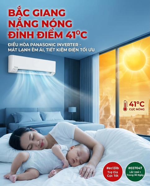 Bắc Giang Nắng Nóng Đỉnh Điểm 41 Độ: Giải Pháp Hạ Nhiệt Cấp Bách Cùng Điều Hòa Panasonic Inverter