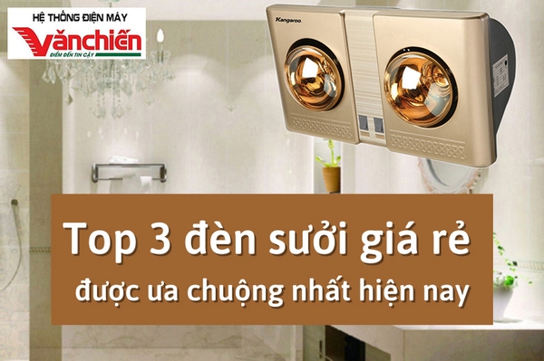 Top 3 đèn sưởi giá rẻ, được tìm kiếm nhiều nhất hiện nay