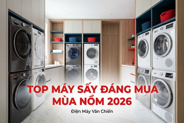 Top Máy Sấy & Tháp Giặt Sấy Đáng Mua Mùa Nồm 2026 Tại Bắc Giang