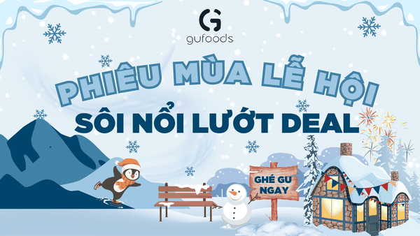 ❄ 🎄 PHIÊU MÙA LỄ HỘI - SÔI NỔI LƯỚT DEAL