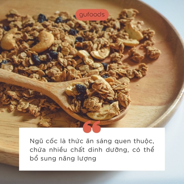 Ngũ cốc là thức ăn sáng quen thuộc, chứa nhiều chất dinh dưỡng, có thể bổ sung năng lượng