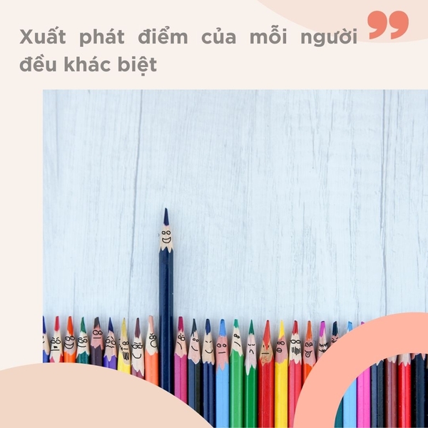 Xuất phát điểm của mỗi người đều khác biệt