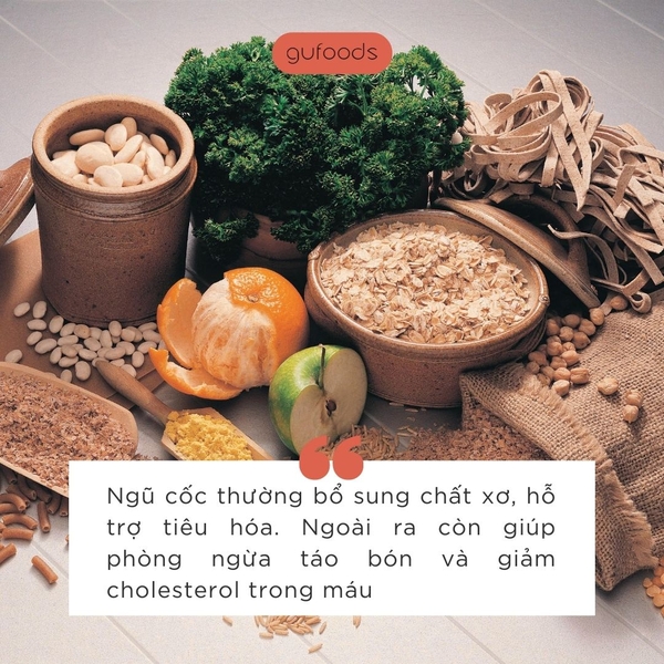 Ngũ cốc thường bổ sung chất xơ, hỗ trợ tiêu hóa. Ngoài ra còn giúp phòng ngừa táo bón và giảm cholesterol trong máu