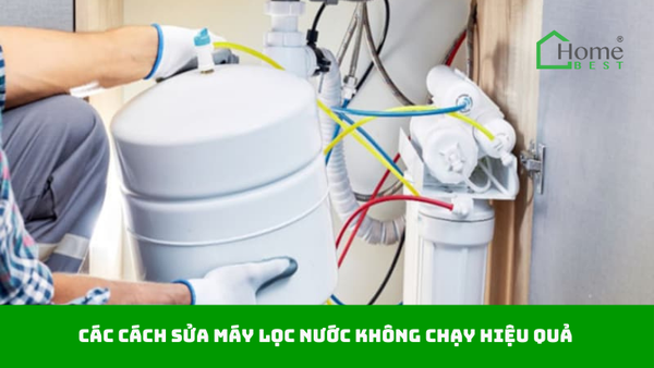 Các cách sửa máy lọc nước không chạy hiệu quả