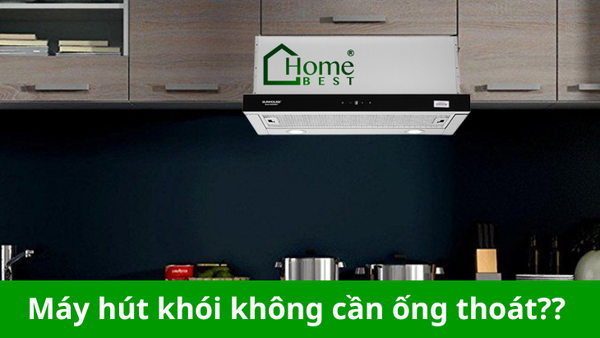 Máy hút khói không cần ống thoát? Ưu và nhược điểm của máy hút khói không cần ống thoát