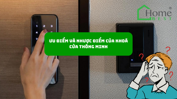 Ưu điểm và nhược điểm của khóa cửa thông minh
