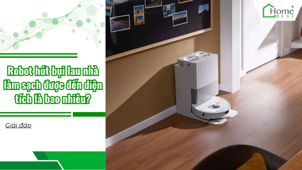 Robot hút bụi lau nhà làm sạch được đến diện tích là bao nhiêu?