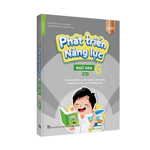 Sách Phát triển năng lực ngữ văn lớp 6 tập 1 biên soạn theo sách giáo khoa lớp 6 chương trình mới từ năm 2021 bản Classic