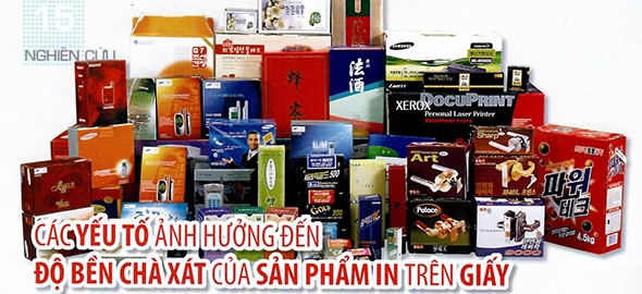 Các yếu tố ảnh hưởng đến độ bền chà xát của sản phẩm in trên giấy