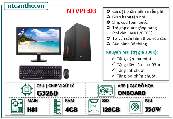 Mainboard H81 | Cpu G3260 | Ram3 4G | Ssd 128G | Case VP | PSU 350w | Màn hình 19.5