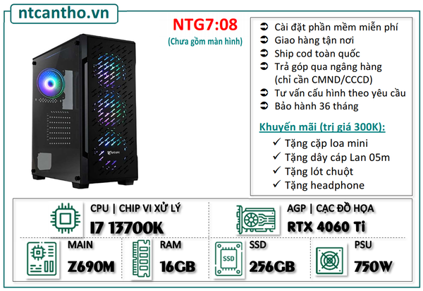 Mainboard Z690M | I7 13700K | Ram4 16G | SSD 256GB | Case game | PSU 750W | Card RTX 4060 Ti | Tản nhiệt led | BH: 36T