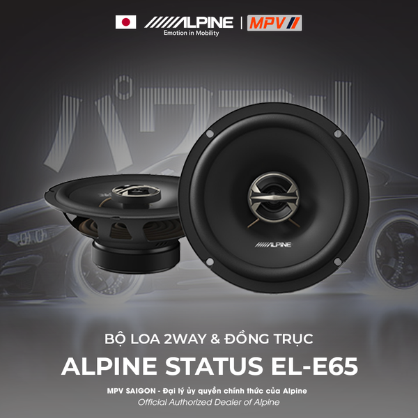 ALPINE STATUS EL-E65 BỘ LOA 2WAY & ĐỒNG TRỤC ĐẾN TỪ NHẬT BẢN