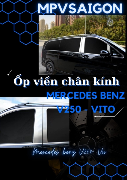 Ốp viền chân kính dành riêng Mercedes V250