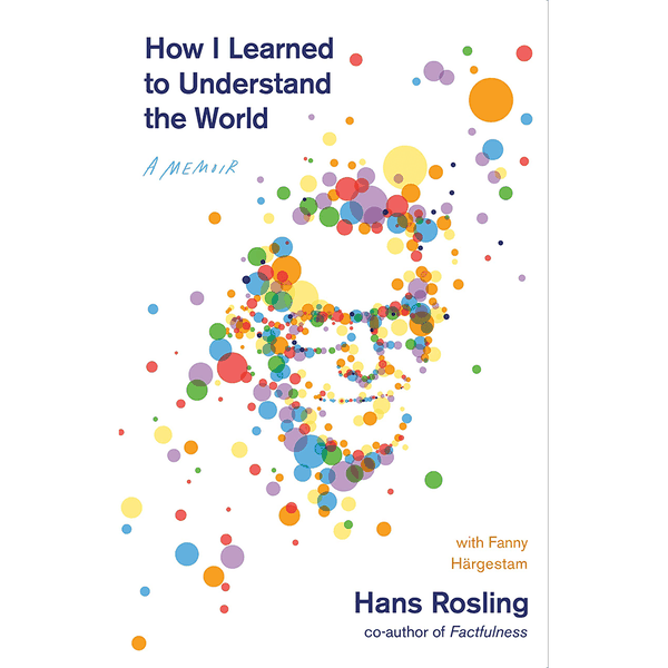 How i learned to understand the world