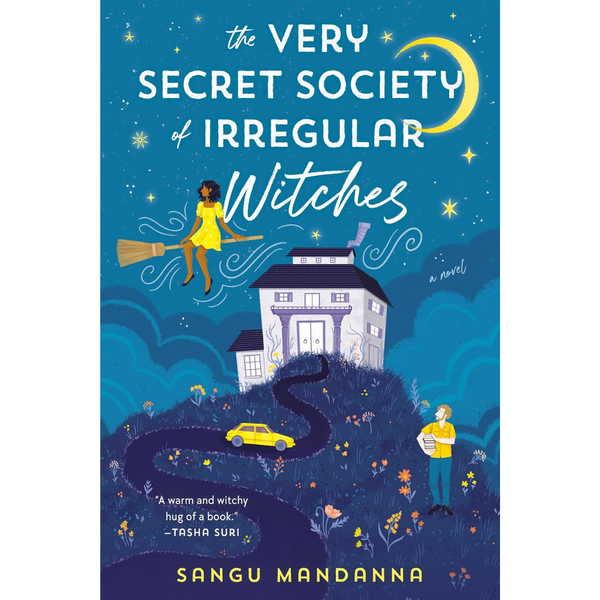 The Very Secret Society of Irregular Witches - Sangu Mandanna