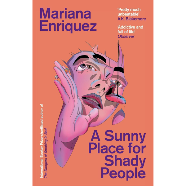 A Sunny Place for Shady People Mariana Enriquez