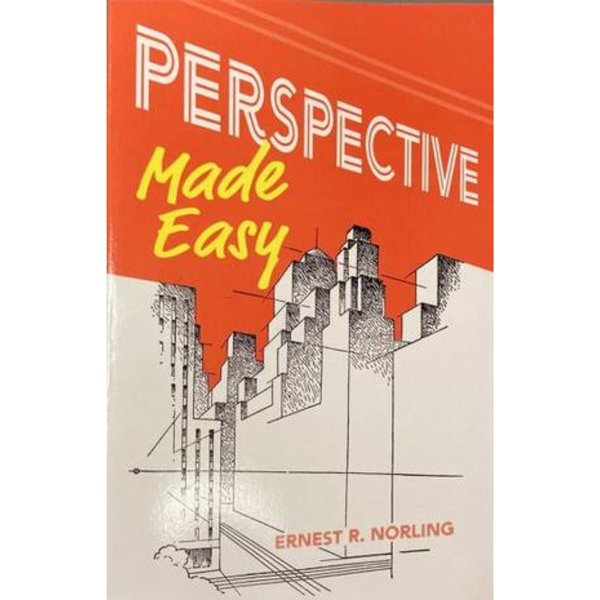 Perspective Made Easy Ernest R Norling